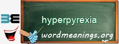 WordMeaning blackboard for hyperpyrexia